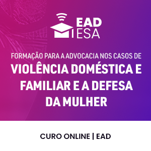 Formação para a Advocacia nos Casos de Violência Doméstica e Familiar e a Defesa da Mulher
